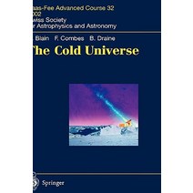 The Cold Universe: Saas-Fee Advanced Course 32 2002. Swiss Society for Astrophysics and Astronomy Hardcover, Springer
