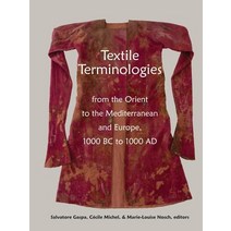 Textile Terminologies from the Orient to the Mediterranean and Europe 1000 BC to 1000 Ad Paperback, Zea Books