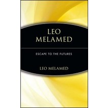 Leo Melamed: Escape to the Futures Hardcover, Wiley