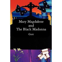 Mary Magdalene and the Black Madonna Paperback, Createspace Independent Publishing Platform
