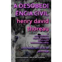 A Desobediencia Civil: Celebrando Cem Anos de John Cage Paperback, Createspace Independent Publishing Platform