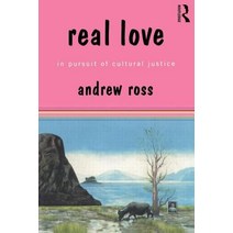 Real Love: In Pursuit of Cultural Justice Paperback, Taylor & Francis