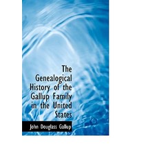 The Genealogical History of the Gallup Family in the United States Hardcover, BiblioLife