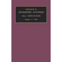 Advances in Asymmetric Synthesis Hardcover, JAI Press