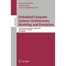 Embedded Computer Systems: Architectures Modeling and Simulation: 6th International Workshop Samos ..., Springer