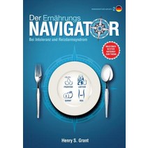 Der Ernahrungsnavigator: Finden Sie Die Perfekten Portionsgroen Bei Fructose- Lactose- Und/Oder Sorbi..., Laxiba