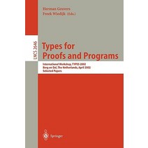 Types for Proofs and Programs: Second International Workshop Types 2002 Berg En Dal the Netherlands..., Springer
