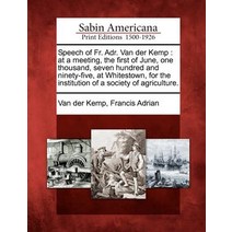 Speech of Fr. Adr. Van Der Kemp: At a Meeting the First of June One Thousand Seven Hundred and Nine..., Gale Ecco, Sabin Americana