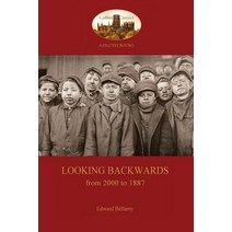 Looking Backward from 2000 to 1887 Paperback, Aziloth Books