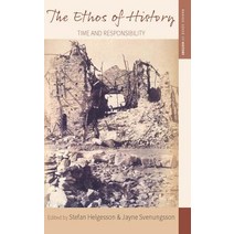 The Ethos of History: Time and Responsibility Hardcover, Berghahn Books