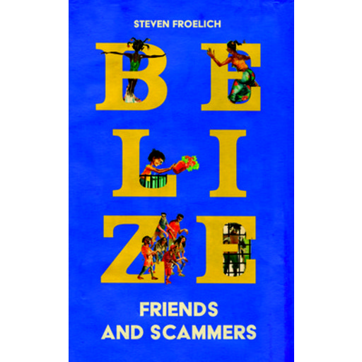 (영문도서)Belize: Friends and Scammers, Hardcover