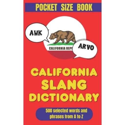 (영문도서)California Slang Dictionary: The Golden State's Guide to Cool Words and Phrase, Paperback