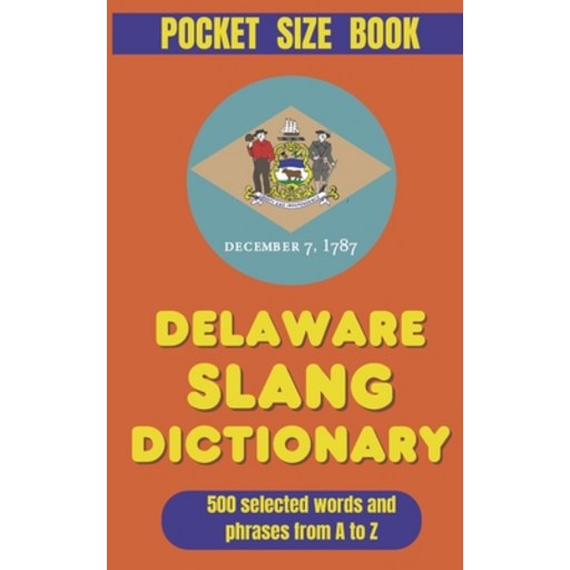 (영문도서)Delaware Slang Dictionary: Speak Like a Local in the First State!, Paperback