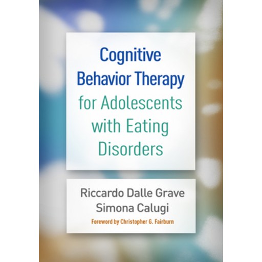 (영문도서) Cognitive Behavior Therapy for Adolescents with Eating Disorders, Hardcover