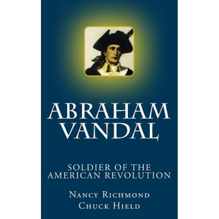Abraham Vandal - Soldier of the American Revolution, Paperback